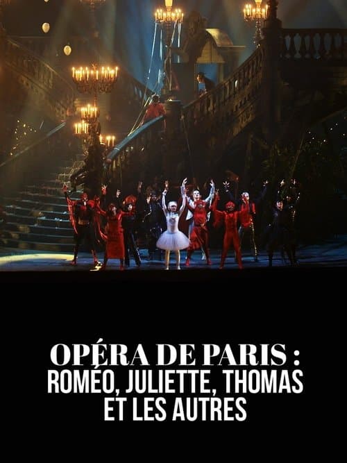 Opéra de Paris : Roméo, Juliette, Thomas et les autres poster