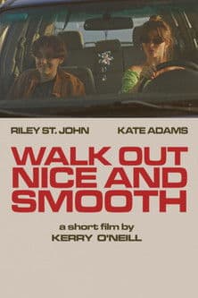 Walk Out Nice and Smooth poster