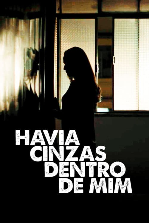 Havia Cinzas Dentro de Mim poster