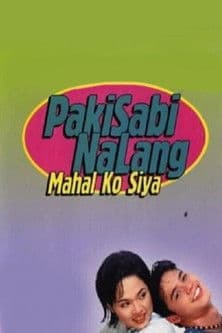 Pakisabi Na Lang... Mahal Ko Siya poster