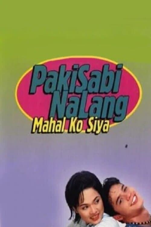 Pakisabi Na Lang... Mahal Ko Siya poster