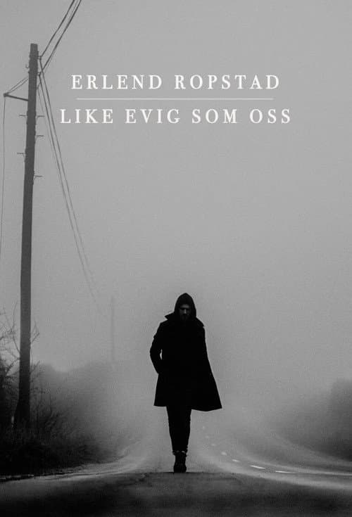 Like evig som oss – Erlend Ropstad poster