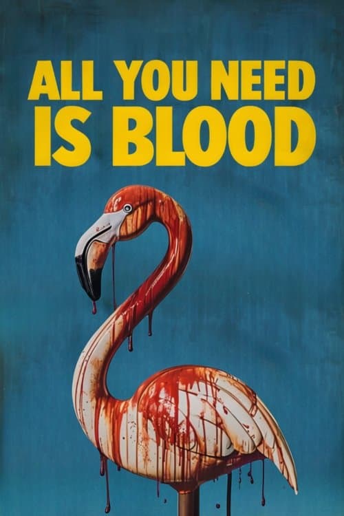 All You Need Is Blood poster