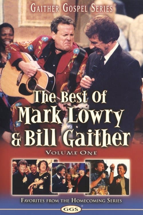 The Best of Mark Lowry & Bill Gaither Volume 1 poster