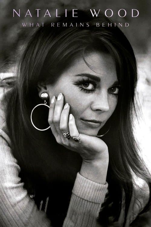 Natalie Wood: What Remains Behind poster
