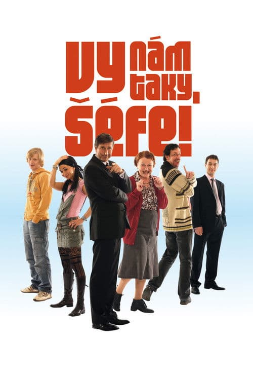 Vy nám taky, šéfe! poster