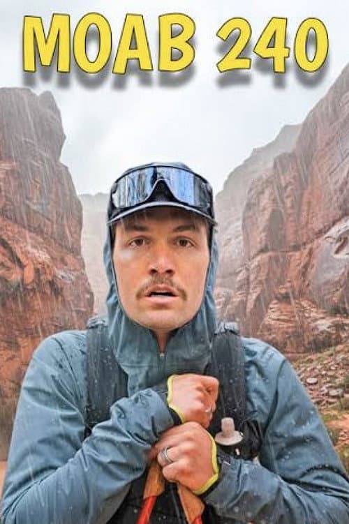 Attempting to Run 240 Miles in 100 hours (Moab 240) poster