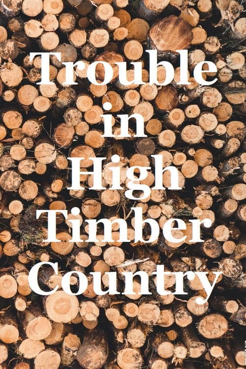Trouble in High Timber Country poster