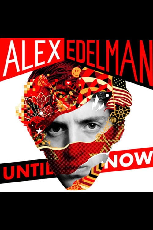 Alex Edelman: Until Now poster