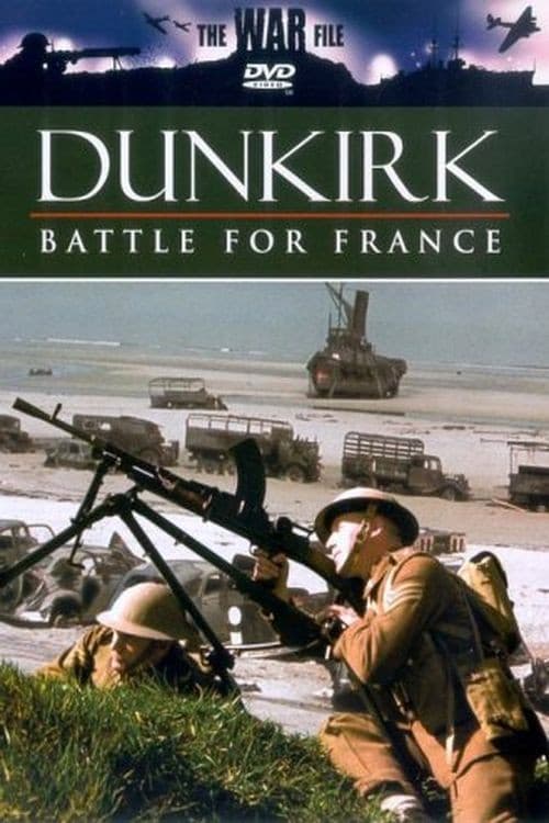 The War File: Dunkirk: Battle for France poster