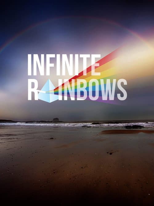Infinite Rainbows poster
