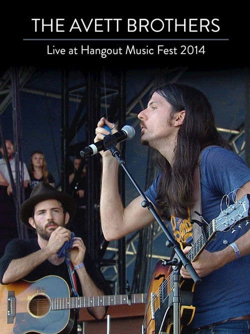 The Avett Brothers: Live At Hangout Music Fest 2014 poster