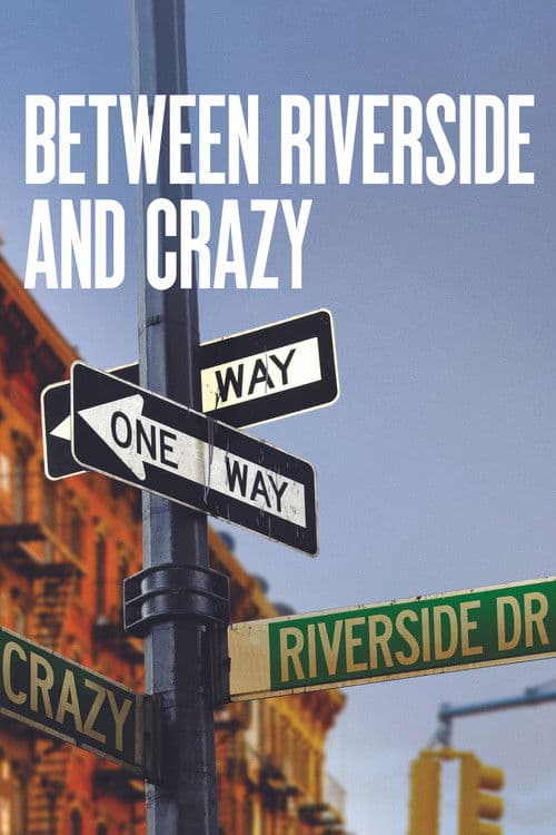 Between Riverside and Crazy poster