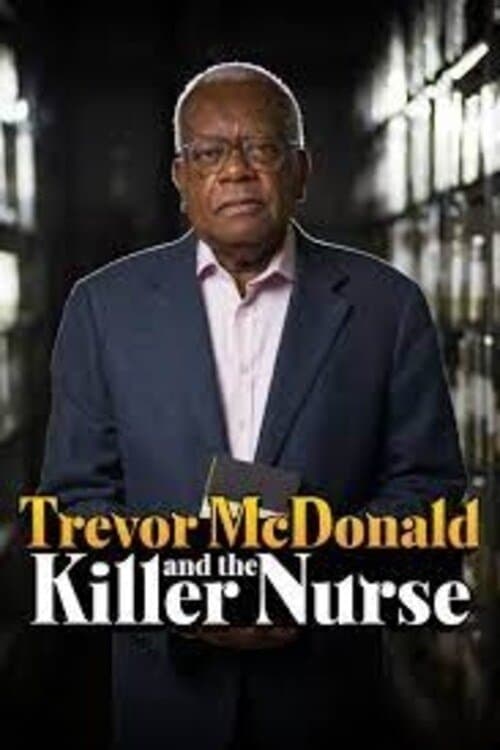 Trevor McDonald and the Killer Nurse poster