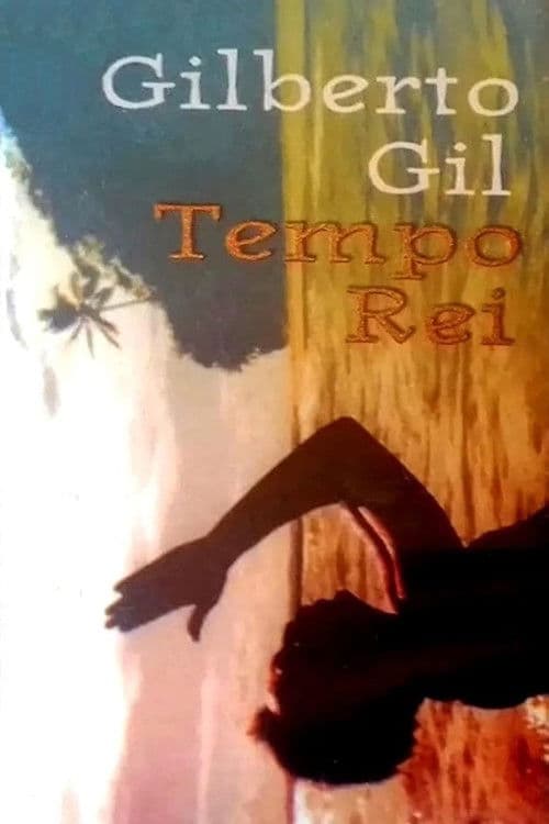 Gilberto Gil: Tempo Rei poster