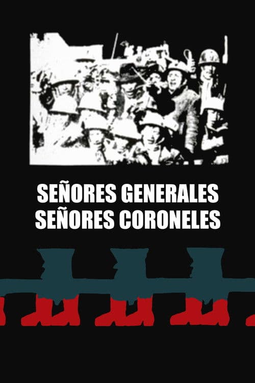 Señores coroneles, señores generales poster