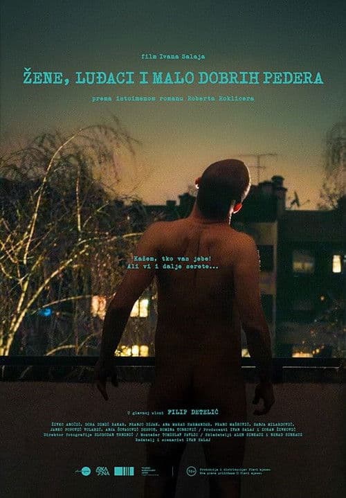 Žene, luđaci i malo dobrih pedera poster