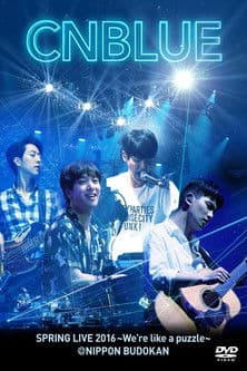 CNBLUE SPRING LIVE 2016 ～We're like a puzzle～ poster