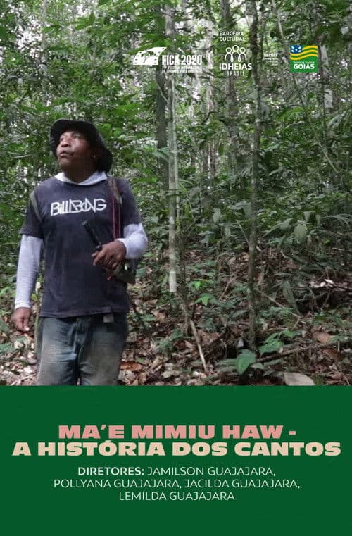 Ma'e Mimiu Haw – A História Dos Cantos poster