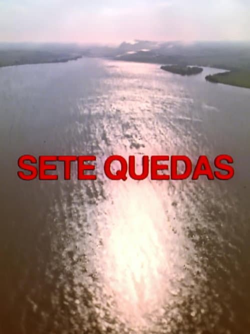 Sete Quedas poster