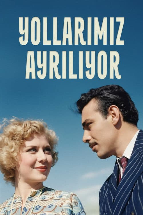 Yollarımız Ayrılıyor poster