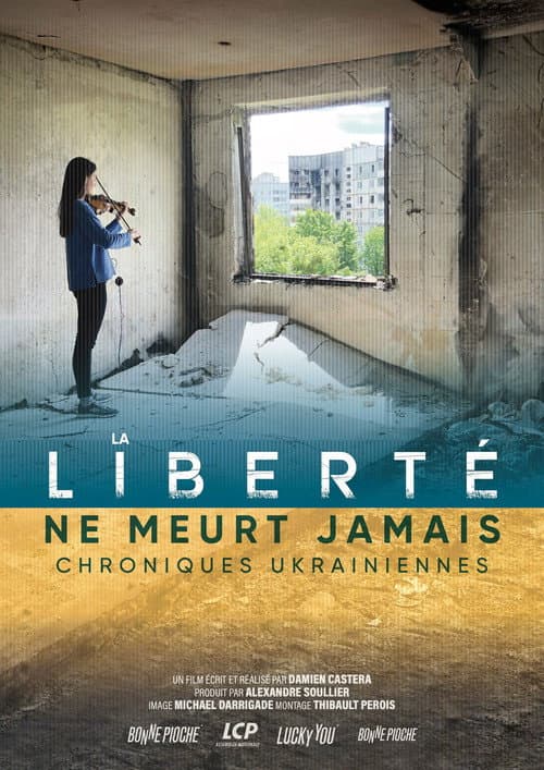 La liberté ne meurt jamais, chroniques ukrainiennes poster