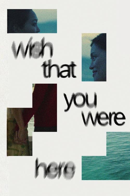 Wish That You Were Here poster