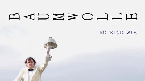 Baumwolle (So Sind Wir) poster