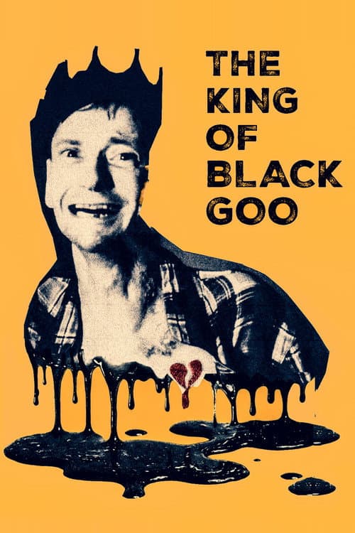 The King of Black Goo poster