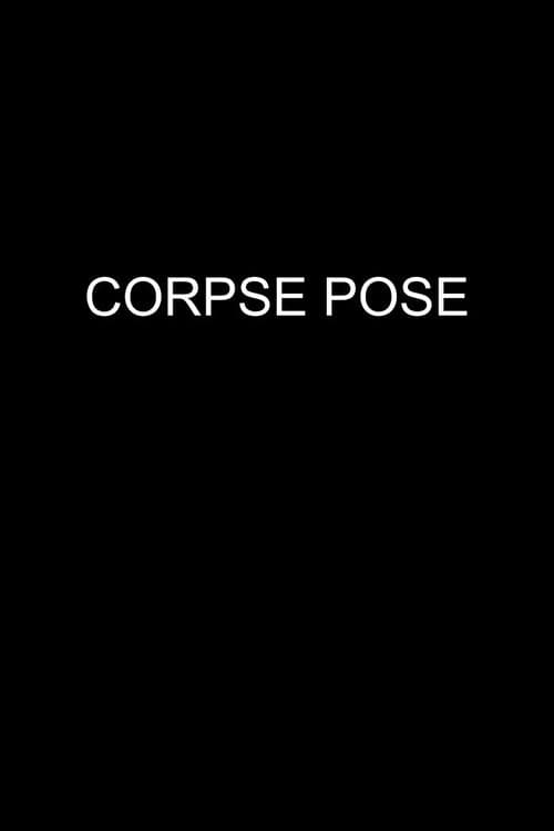Corpse Pose poster