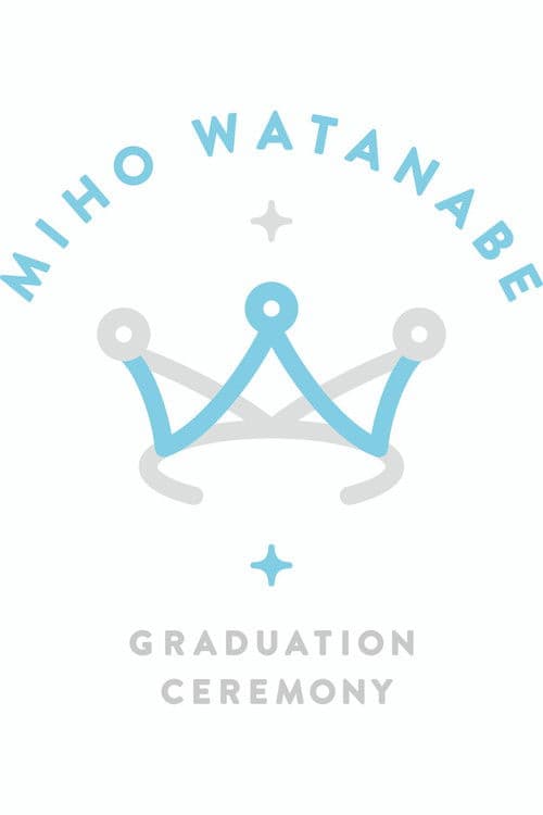 Watanabe Miho Graduation Ceremony poster