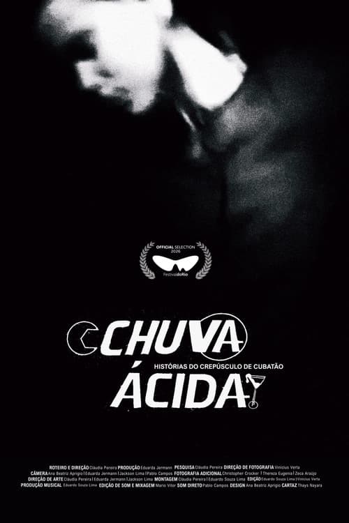 Chuva Ácida: Histórias do Crepúsculo de Cubatão poster