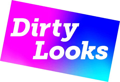 Dirty Looks