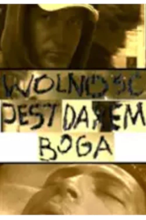 Wolność jest darem Boga poster