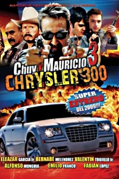 Chuy Y Mauricio 3: El Chrysler 300 poster
