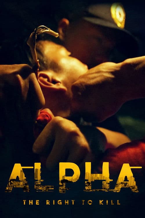 Alpha: The Right to Kill poster