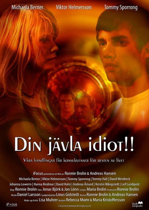 You fucking idiot!! poster