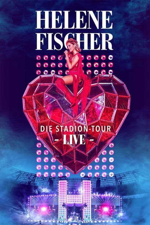 Helene Fischer Live – Die Stadion-Tour poster