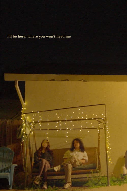 i'll be here, where you won't need me poster