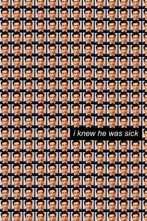 I Knew He Was Sick poster