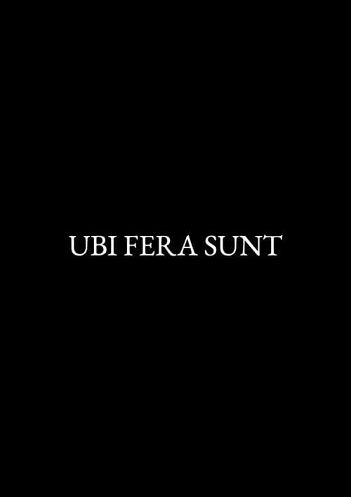Ubi Fera Sunt poster