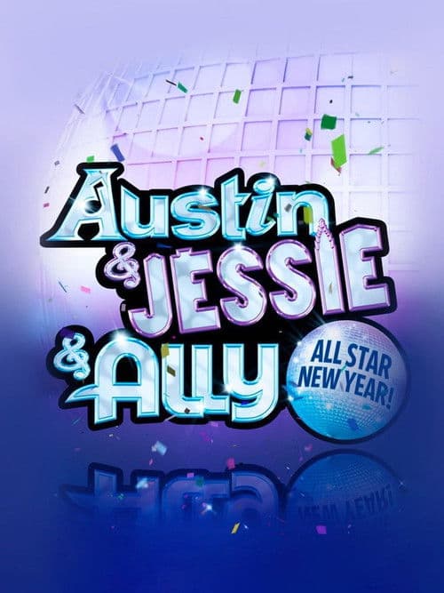 Austin & Jessie & Ally All Star New Year poster