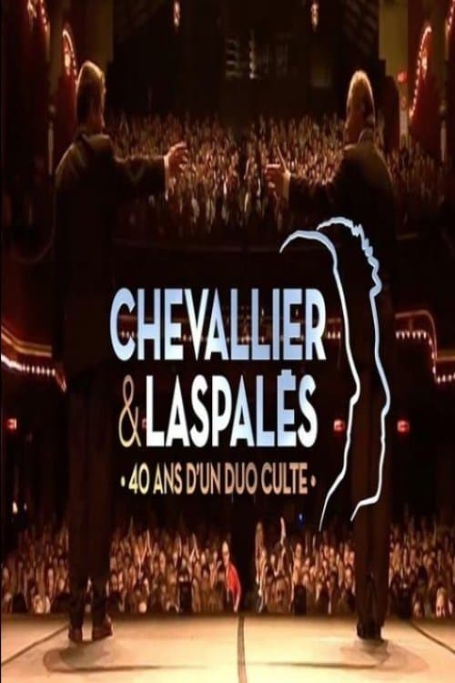 Chevallier et Laspalès - 40 ans d'un duo culte ! poster