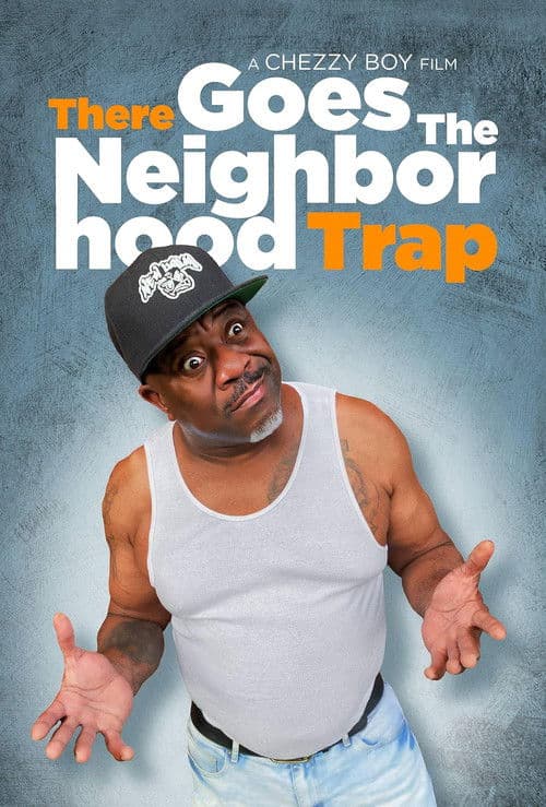 There Goes the Neighborhood Trap poster