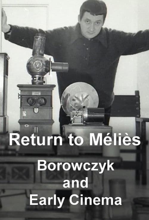 Return to Méliès: Borowczyk and Early Cinema poster