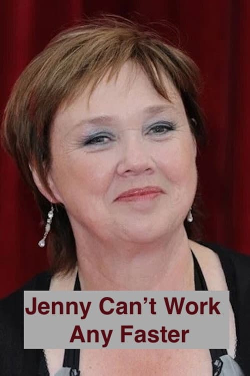 Jenny Can't Work Any Faster poster