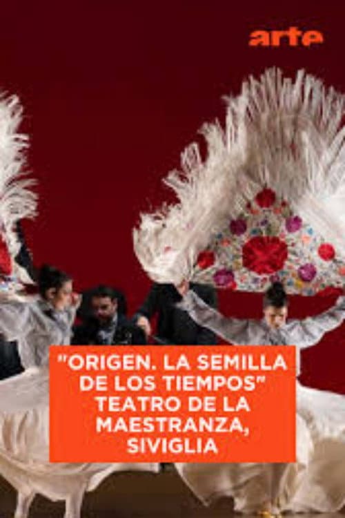 "Origen. La semilla de los tiempos" Teatro de la Maestranza, Seville poster