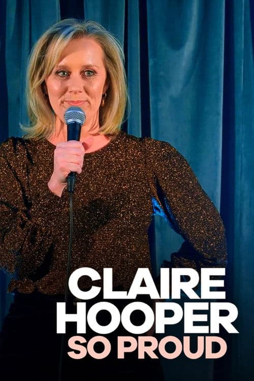 Claire Hooper: So Proud poster