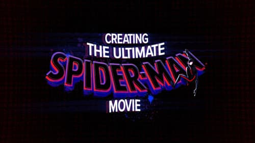 Spider-Man: Across the Spider-Verse - Creating the Ultimate Spider-Man Movie poster