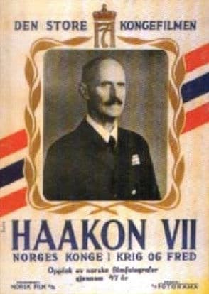 Haakon VII – Norges konge i krig og fred poster